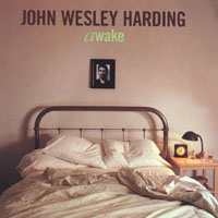 John Wesley Harding : Awake: the new edition