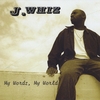 J. WHIZ: My Wordz, My World