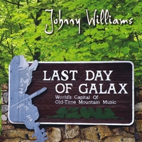 Johnny Williams : Last Day of Galax