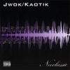 JWOK/KAOTIK: Neoclassic