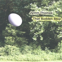 Jymm Thomas : That Sudden Stop