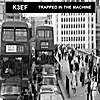 K3ef: Trapped in the Machine