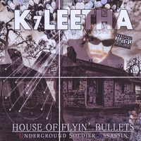 K7leetha (United Soldiers Affiliation) : House of Flyin' Bullets (U.S.A.)