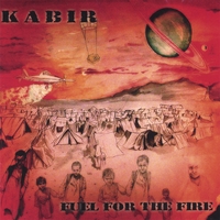Kabir : Fuel For The Fire