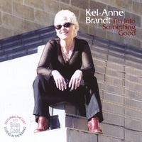KEL-ANNE BRANDT: I'm Into Something Good