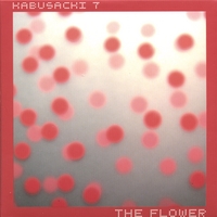 KABUSACKI: Kabusacki 7&8: The Flower and The Radio