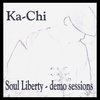 KA-CHI: Soul Liberty - demo sessions