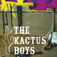 The Kactus Boys : The Kactus Boys