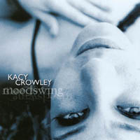 Kacy Crowley : Moodswing