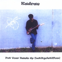 KADRAE: Put Your Hands Up (Letitgoletitflow) - Ep