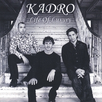 KADRO: Life of Luxury