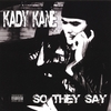 KADY KANE: so they say