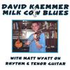 DAVID KAEMMER: Milk Cow Blues