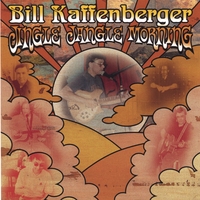 Bill Kaffenberger : Jingle Jangle Morning
