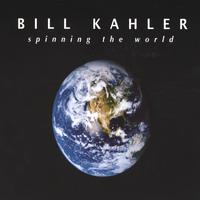 Bill Kahler : spinning the world