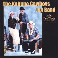 THE KAHUNA COWBOYS JUG BAND: The Kahuna Cowboys Jug Band