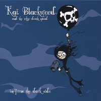 KAI BLACKWOOD & THE TOKYO DEATH SQUAD: In From the Dark Side