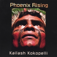 KAILASH KOKOPELLI: Phoenix Rising