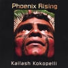 KAILASH KOKOPELLI: Phoenix Rising