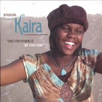 KAIRA MILLER: Introducing Kaira...Songs from upcoming CD "My Everything"