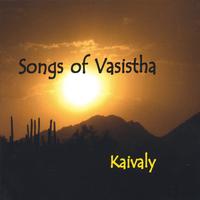 Kaivaly : Songs of Vasistha