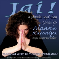 Alanna Kaivalya : Jai! A Jivamukti Yoga Class
