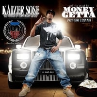 Kaizer Sose : Money Getta