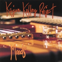 KAJUN KELLEY PROJECT: Moods