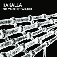 Kakalla : The Voice of Twilight