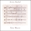 JERRY KALAF: Trio Music