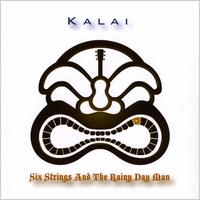 KALAI: Six Strings and the Rainy Day Man