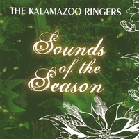 The Kalamazoo Ringers : Sounds of the Season