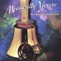 THE KALAMAZOO RINGERS: Musically Yours