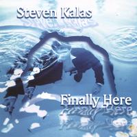 Steven Kalas : Finally Here