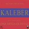 KALEBER: ONE HITTA QUITTAZ THE MIXTAPE collector's item vol.1