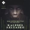 KALEBER: One Hitta Quittaz The Two Piece : Kaleber Reloaded
