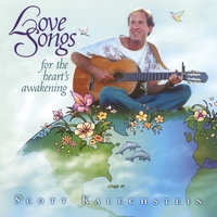 SCOTT KALECHSTEIN: Love Songs For The Heart's Awakening