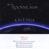 KALEHUA: We Are Polynesia