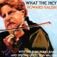 HOWARD KALISH: What the Hey