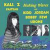 KALI. Z. FASTEAU: Making Waves