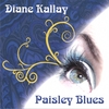 DIANE KALLAY: Paisley Blues