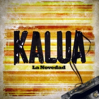 KALUA : La Novedad