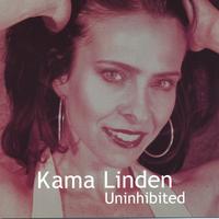 Kama Linden : Uninhibited