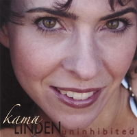 KAMA LINDEN: Uninhibited