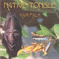 Kam Falk : Native Tongue