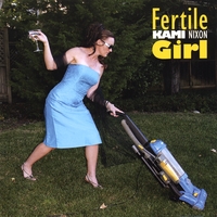 Kami Nixon : Fertile Girl