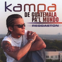 KAMPA: De Guatemala pa'l Mundo "reggaeton"
