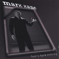 mark kane : Fool's Dark Evening