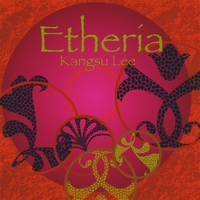 KANGSU LEE: Etheria