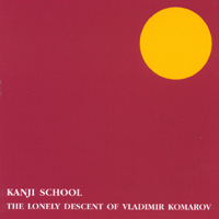 Kanji School : The Lonely Descent Of Vladimir Komarov